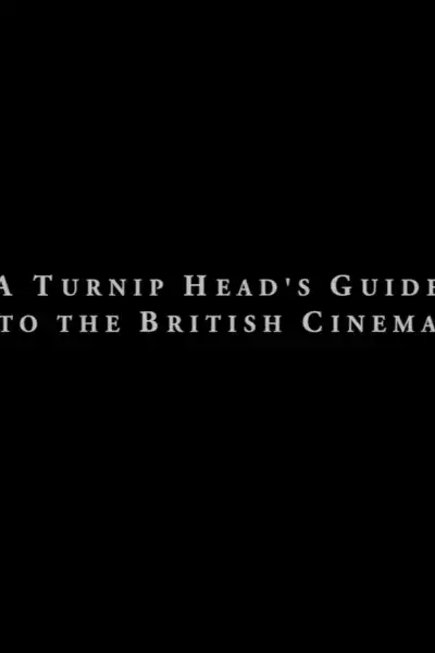 Poster for A Turnip Head’s Guide To The British Cinema