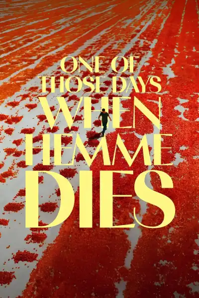 Poster for One of Those Days When Hemme Dies