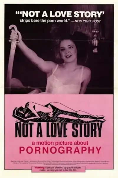 Poster for Not a Love Story: A Film About Pornography